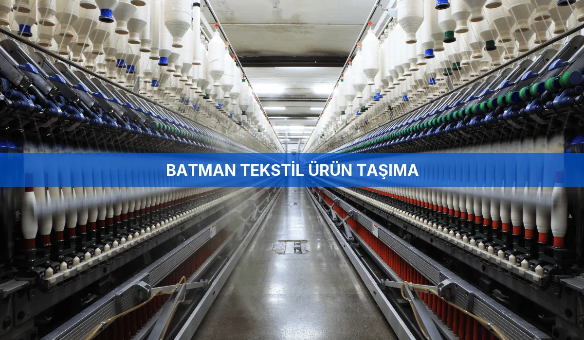 Batman Tekstil Ürün Taşıma